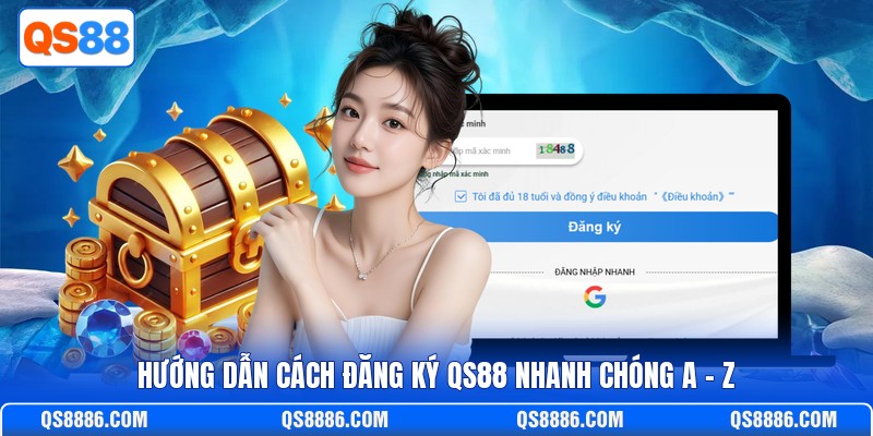 Hướng dẫn cách đăng ký QS88 nhanh chóng A - Z